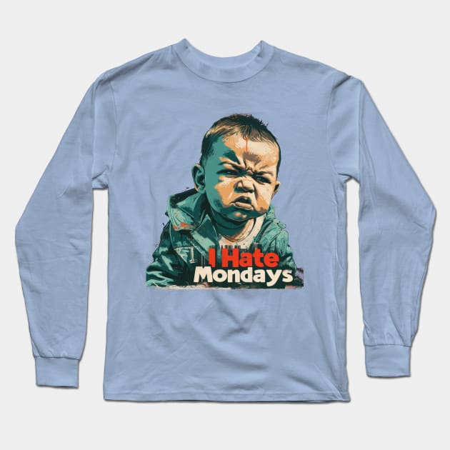 I Hate Mondays Long Sleeve T-Shirt by TooplesArt